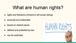 What are human rights rights and freedoms inherent