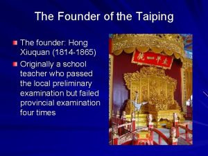 The Founder of the Taiping The founder Hong