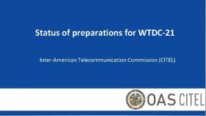 Status of preparations for WTDC21 InterAmerican Telecommunication Commission