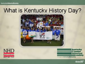 What is Kentucky History Day What is Kentucky