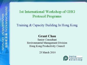 1 st International Workshop of GHG Protocol Programs