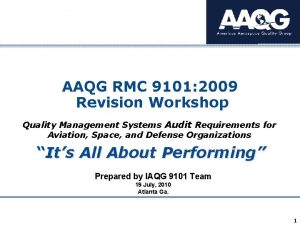 AAQG RMC 9101 2009 Revision Workshop Quality Management
