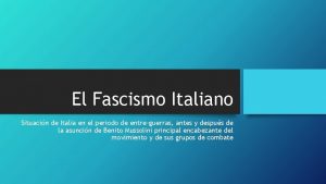 El Fascismo Italiano Situacin de Italia en el