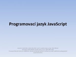 Programovac jazyk Java Script Autorem materilu a vech