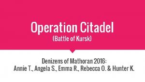 Operation Citadel Battle of Kursk Denizens of Mathoran