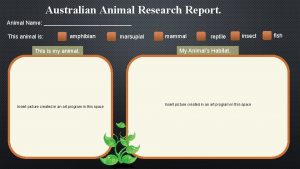Australian Animal Research Report Animal Name This animal
