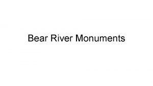 Bear River Monuments No 16 Erected 1932 The