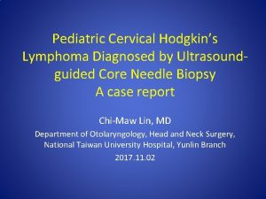 Pediatric Cervical Hodgkins Lymphoma Diagnosed by Ultrasoundguided Core