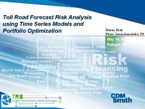 Toll Road Forecast Risk Analysis using Time Series