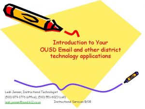 Introduction to Your OUSD Email and other district