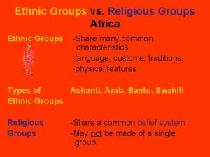 Ethnic Groups vs Religious Groups Africa Ethnic Groups