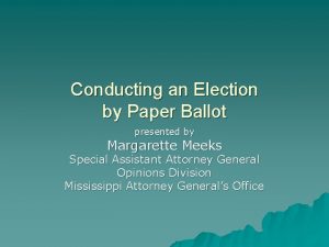 Conducting an Election by Paper Ballot presented by