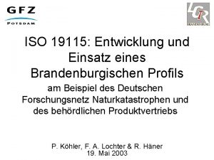 ISO 19115 Entwicklung und Einsatz eines Brandenburgischen Profils