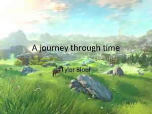 A journey through time Tyler Bloor Production MediaDeliveryDeadline