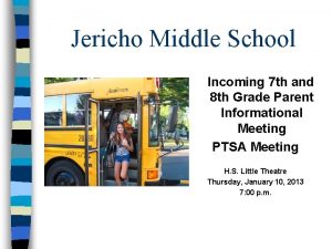 Jericho Middle School Incoming 7 th and 8