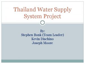 Thailand Water Supply System Project By Stephen Bonk
