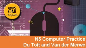 N 5 Computer Practice Du Toit and Van