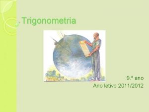 Trigonometria 9 ano Ano letivo 20112012 A palavra