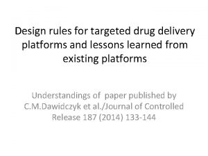 Design rules for targeted drug delivery platforms and