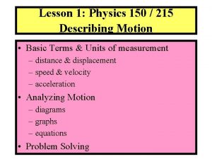 Lesson 1 Physics 150 215 Describing Motion Basic