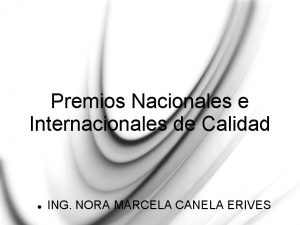 Premios Nacionales e Internacionales de Calidad ING NORA