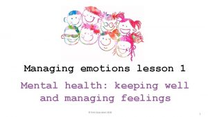 Managing emotions lesson 1 Mental health keeping well