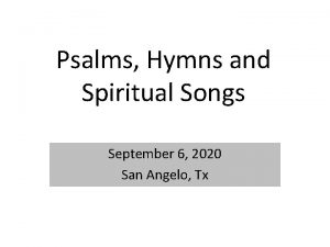 Psalms Hymns and Spiritual Songs September 6 2020