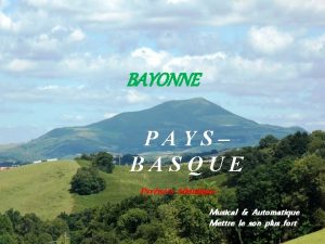 BAYONNE PAYS BASQUE Pyrnes Atlantique Musical Automatique Mettre