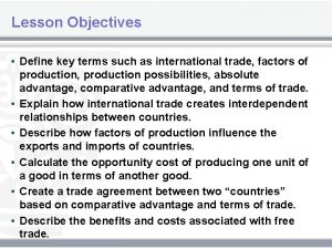 Lesson Objectives Define key terms such as international