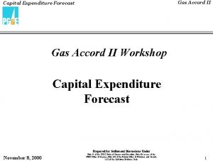 Gas Accord II Capital Expenditure Forecast Gas Accord