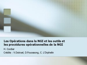 Les Oprations dans la NGI et les outils