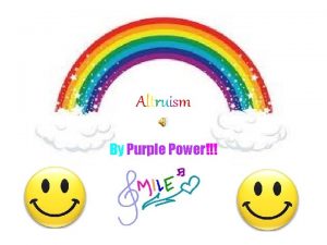 Altruism By Purple Power Altruism What is Altruism