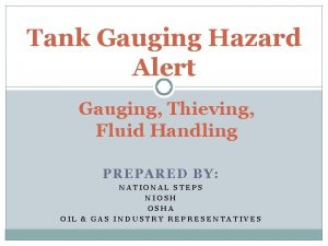 Tank Gauging Hazard Alert Gauging Thieving Fluid Handling