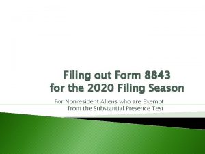 Filing out Form 8843 for the 2020 Filing