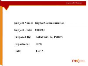 Subject Name Digital Communication Subject Code 10 EC