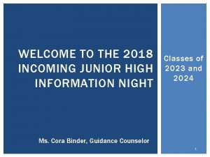 WELCOME TO THE 2018 INCOMING JUNIOR HIGH INFORMATION