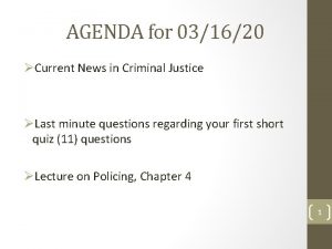 AGENDA for 031620 Current News in Criminal Justice