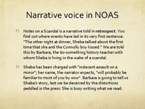 Narrative voice in NOAS Notes on a Scandal