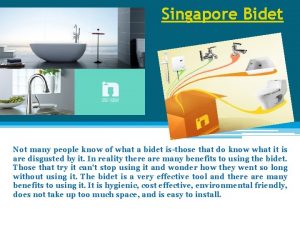 Singapore Bidet Not many people know of what