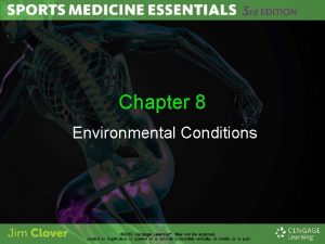 Chapter 8 Environmental Conditions Environmental Conditions Affecting Athletes