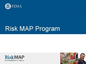 Risk MAP Program The Vision for Risk MAP