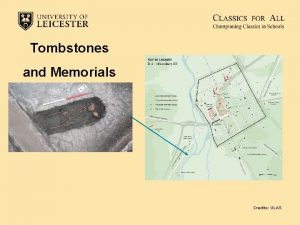 Tombstones and Memorials Credits ULAS Ive travelled all