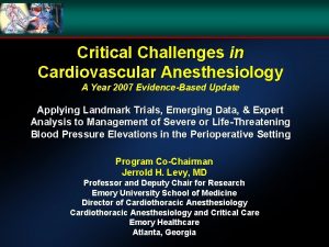 Critical Challenges in Cardiovascular Anesthesiology A Year 2007