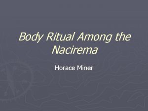 Body Ritual Among the Nacirema Horace Miner Genre