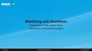 Machining and cleanliness Cleanliness in the supply chain