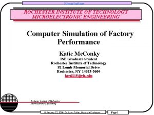 Simulation ROCHESTER INSTITUTE OF TECHNOLOGY MICROELECTRONIC ENGINEERING Computer