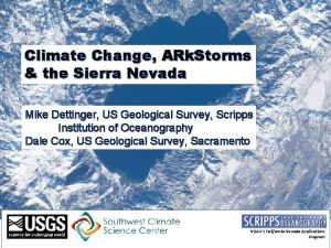 Climate Change ARk Storms the Sierra Nevada Mike