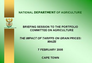 NATIONAL DEPARTMENT OF AGRICULTURE DEPARTMENT AGRICULTURE BRIEFING SESSION