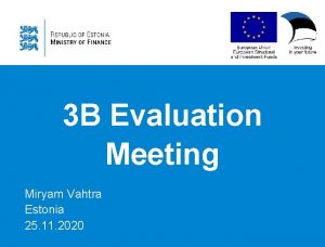 3 B Evaluation Meeting Miryam Vahtra Estonia 25