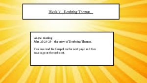 Week 3 Doubting Thomas Gospel reading John 20